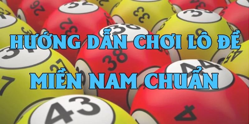 Đánh Lô Miền Nam - Hướng Dẫn Cách Soi Cầu Cực Chuẩn